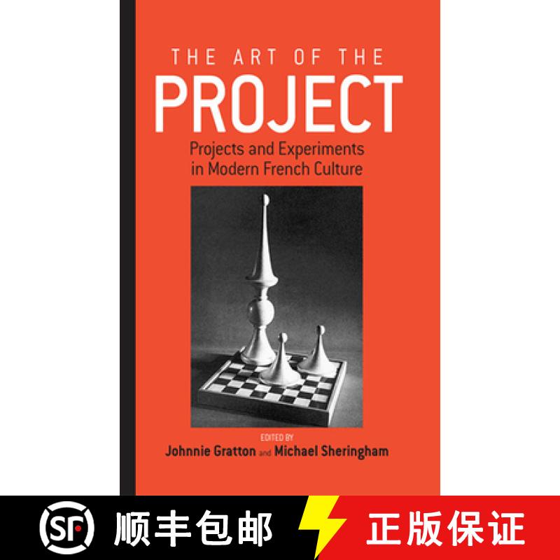 【3-4周达】The Art of the Project: Projects and Experiments in Modern French Culture [9781571816498]