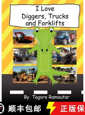 预订 I Love Diggers, Trucks and Forklifts [9781907837258]