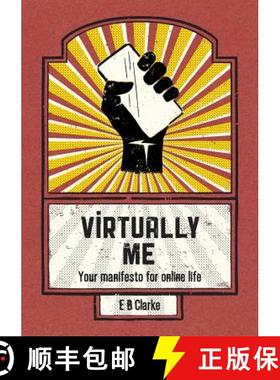 【3-4周达】Virtually Me : Your manifesto for online life [9781910306031]