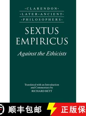 【3-4周达】精装 Sextus Empiricus: Against the Ethicists: (Adversus Mathematicos XI) [9780198236207]