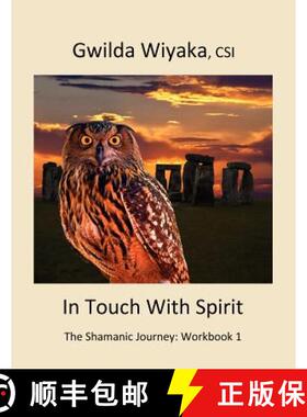 【3-4周达】In Touch With Spirit: The Shamanic Journey: Workbook 1 [9780615626338]