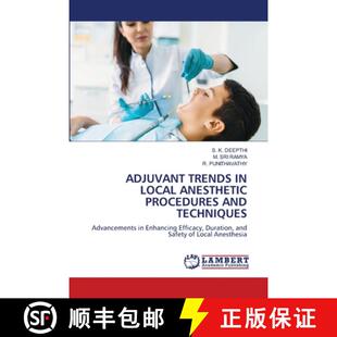 【3-4周达】ADJUVANT TRENDS IN LOCAL ANESTHETIC PROCEDURES AND TECHNIQUES: Advancements in Enhancing E... [9786208419073]