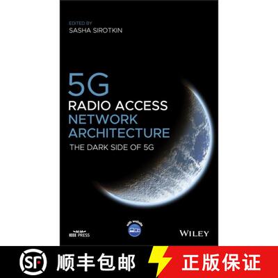 【3-4周达】精装 5G Radio Access Network Architecture: The Dark Side Of 5G [Wiley电子电气工程] [9781119550884]