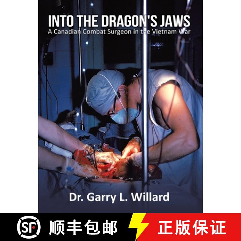 【3-4周达】Into the Dragon's Jaws: A Canadian Combat Surgeon in the Vietnam War [9780228825814]