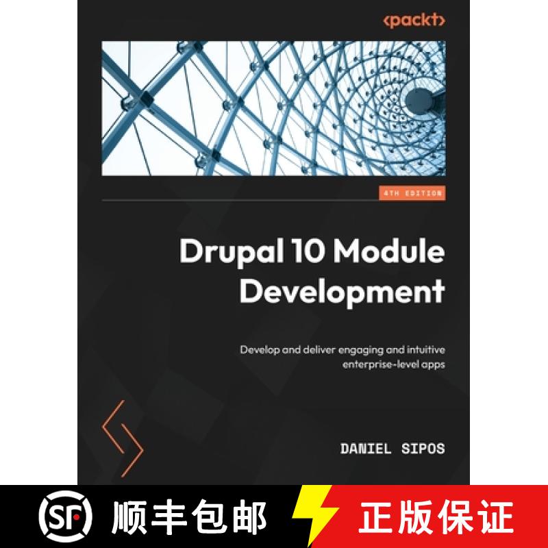 预订 Drupal 10 Module Development - Fourth Edition: Develop and deliver engaging and intuitive enterp... [9781837631803]