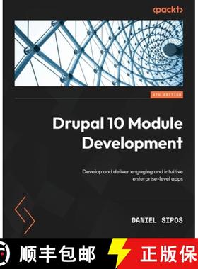 预订 Drupal 10 Module Development - Fourth Edition: Develop and deliver engaging and intuitive enterp... [9781837631803]
