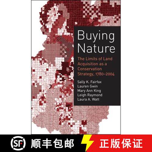 【3-4周达】Buying Nature: The Limits of Land Acquisition as a Conservation Strategy, 1780-2004 [9780262562102]