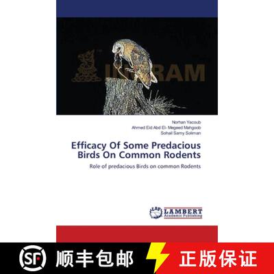 预订 Efficacy Of Some Predacious Birds On Common Rodents [9783659482748]