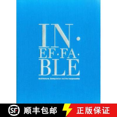 Ineffable: Architecture, Computation and the Inexpressible [9789881512550]