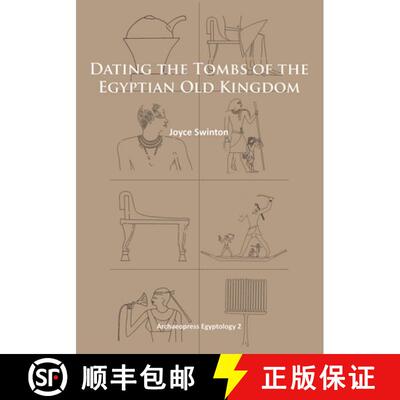 【3-4周达】Dating the Tombs of the Egyptian Old Kingdom [9781905739820]