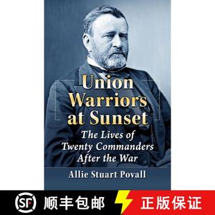 Eighteen Two After War Lives Civil Careers the 9781476690506 A... Union 4周达 and Commanders Generals The