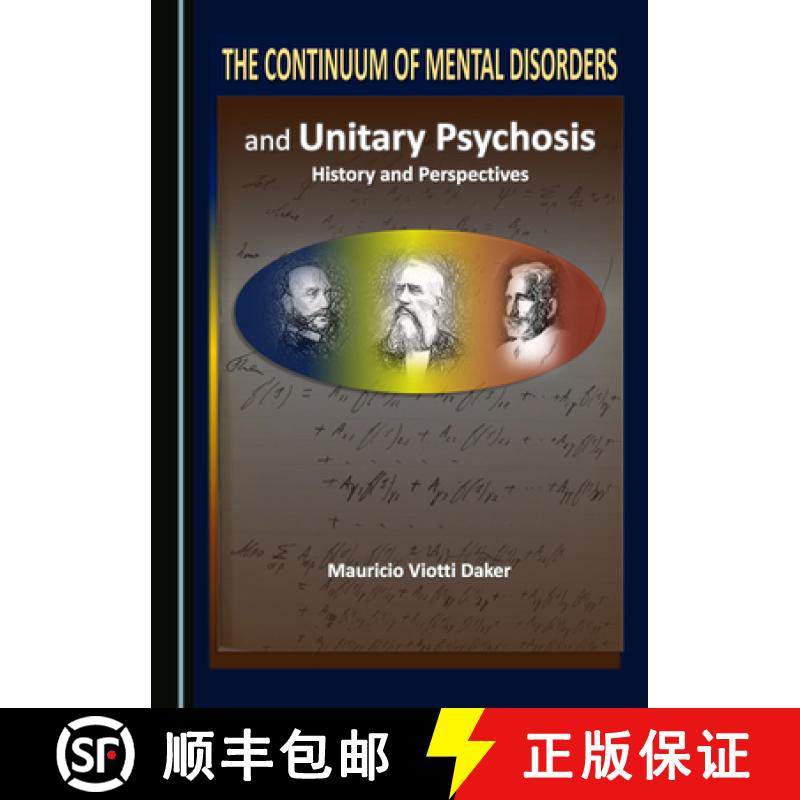 预订 The Continuum of Mental Disorders and Unitary Psychosis: History and Perspectives [9781527572829]