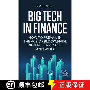 【3-4周达】Big Tech in Finance: How to Prevail in the Age of Blockchain, Digital Currencies, and the ... [9781398608962]