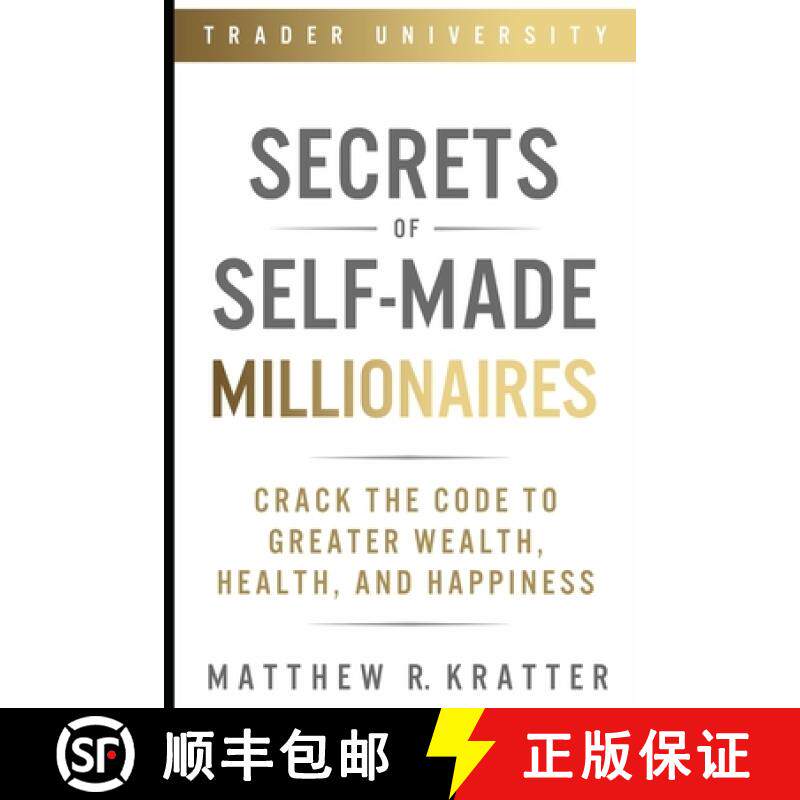 预订 Secrets of Self-Made Millionaires: Crack the Code to Greater Wealth, Health, and Happiness [9781707888627]