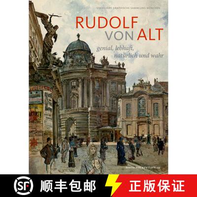 【3-4周达】Rudolf Von Alt: Genial, Lebhaft, Natürlich Und Wahr. Der Münchner Bestand Und Seine Prov... [9783422073272]