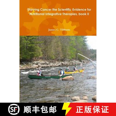 【3-4周达】Starving Cancer the Scientific Evidence for Nutritional Integrative Therapies, book II [9781329189461]