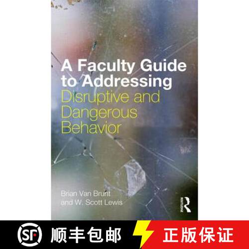【3-4周达】A Faculty Guide to Addressing Disruptive and Dangerous Behavior [9780415628280]