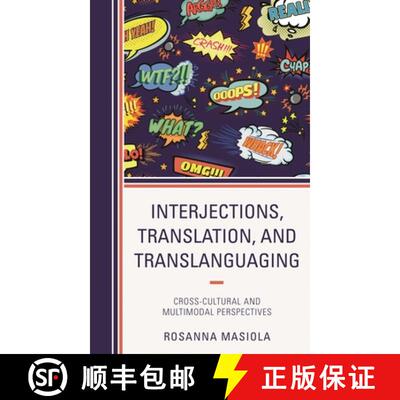 【3-4周达】精装 Interjections, Translation, and Translanguaging : Cross-Cultural and Multimodal Persp... [9781498574648]
