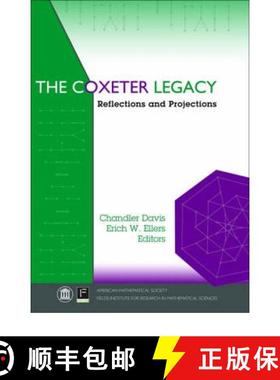 【3-4周达】Coxeter Legacy: Reflections and Projections [9780821837221]