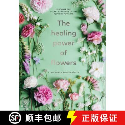 【3-4周达】精装 The Healing Power of Flowers : discover the secret language of the flowers you love [9781529108132]