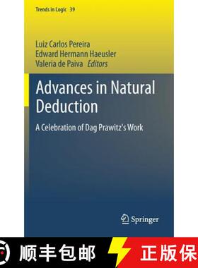 【3-4周达】Advances in Natural Deduction : A Celebration of Dag Prawitz's Work [9789400775473]