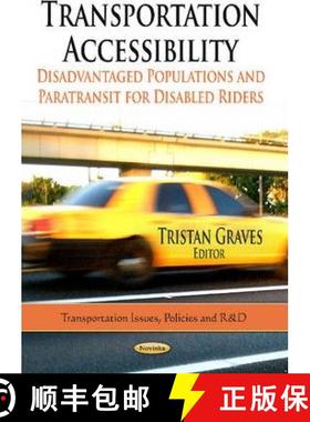 【3-4周达】Transportation Accessibility: Disadvantaged Populations and Paratransit for Disabled Riders [9781624177637]