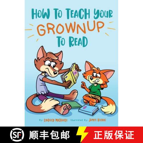 【3-4周达】精装 How to Teach Your Grownup to Read: A funny children's book with tools to help teach y... [9798988186403]