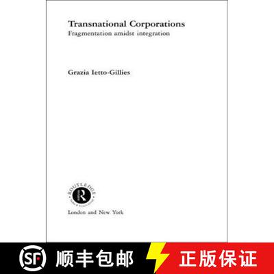 【3-4周达】Transnational Corporations: Fragmentation Amidst Integration [9780415439718]