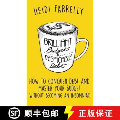 预订 Brilliant Budgets and Despicable Debt: How to Conquer Debt and Master Your Budget - Without Beco... [9780994517142]
