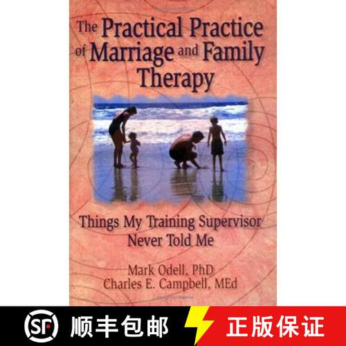 【3-4周达】精装 Practical Practice of Marriage and Family Therapy: Things My Training Supervisor Neve... [9780789000637]