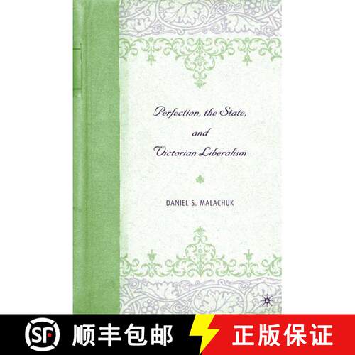 【3-4周达】精装 Perfection, the State, and Victorian Liberalism [9781403968357]