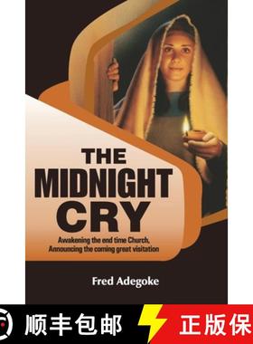 【3-4周达】The Midnight Cry: Awakening the end-time Church; Announcing the coming great Visitation [9789786206646]