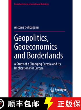 【3-4周达】Geopolitics, Geoeconomics and Borderlands: A Study of a Changing Eurasia and Its Implicati... [9783031339424]