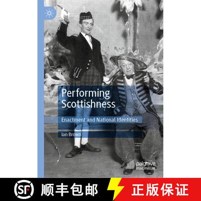 【3-4周达】Performing Scottishness : Enactment and National Identities [9783030394066]