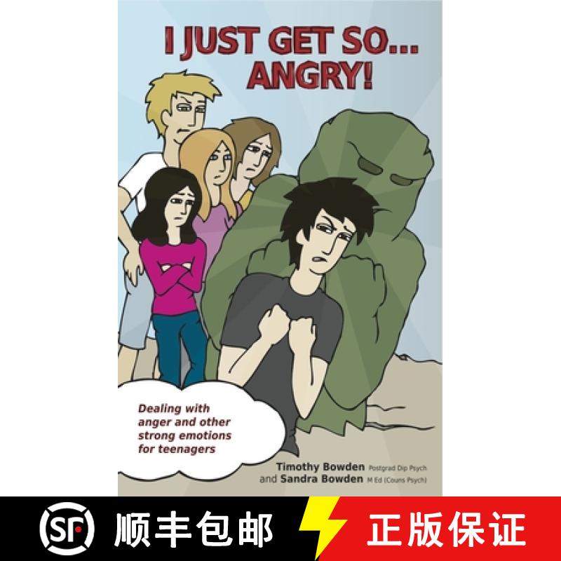 【3-4周达】I Just Get So ... Angry! : Dealing with anger and other strong emotions for teenagers [9781921966217]