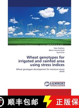 预订 Wheat genotypes for irrigated and rainfed area using stress indices [9783659125096]