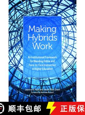 预订 Making Hybrids Work: An Institutional Framework for Blending Online and Face-To-Face Instruction... [9780814130537]