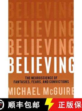 【3-4周达】Believing : The Neuroscience of Fantasies, Fears, and Convictions [9781616148294]