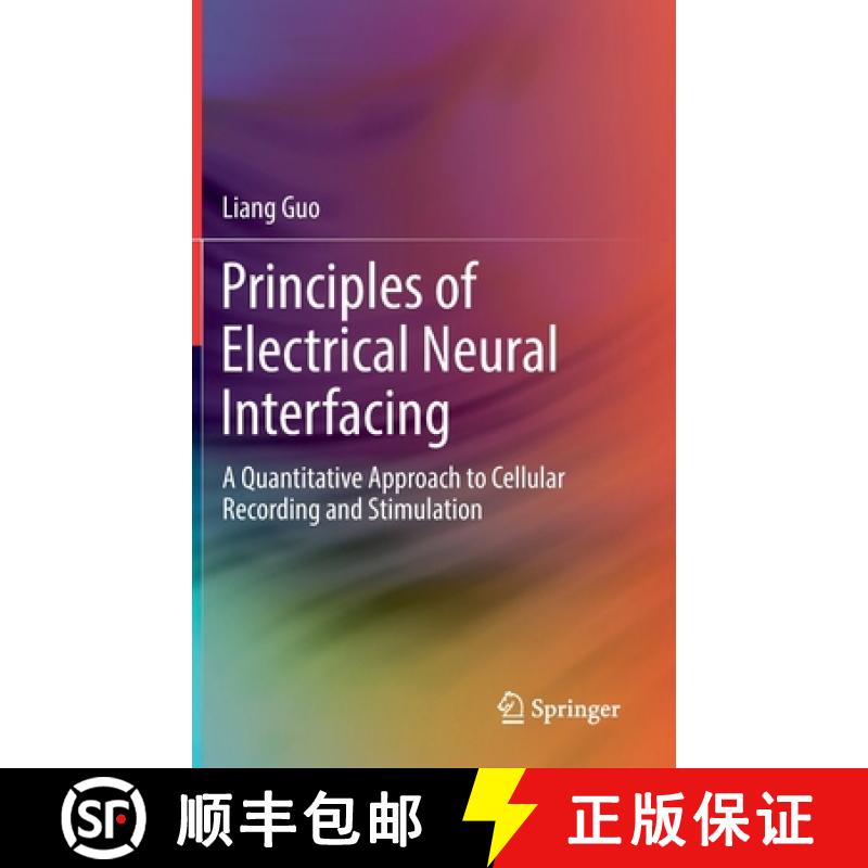 【3-4周达】Principles of Electrical Neural Interfacing : A Quantitative Approach to Cellular Recordin... [9783030776763]