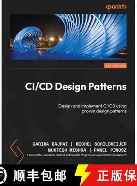 【3-4周达】CI/CD Design Patterns: Design and implement CI/CD using proven design patterns [9781835889640]