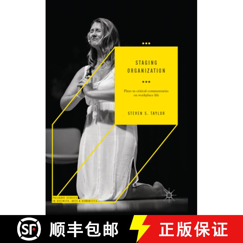 【3-4周达】Staging Organization : Plays as critical commentaries on workplace life [9783319874791]