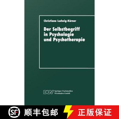【3-4周达】Der Selbstbegriff in Psychologie und Psychotherapie: Eine wissenschaftshistorische Untersu... [9783824441198]