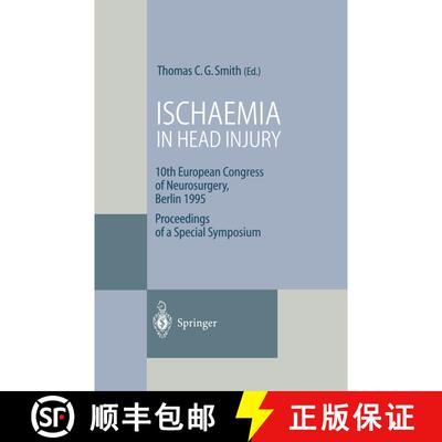 【3-4周达】Ischaemia in Head Injury : 10th European Congress of Neurosurgery, Berlin 1995 Proceedings... [9783540610021]