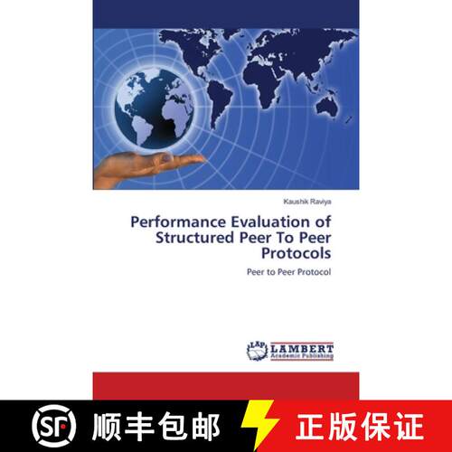 预订 Performance Evaluation of Structured Peer To Peer Protocols [9783659223990]