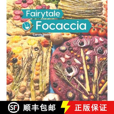 【3-4周达】Fairytale Focaccia: Bread baking book about the famous Italian flat bread. Basic recipes, ... [9783948033194]