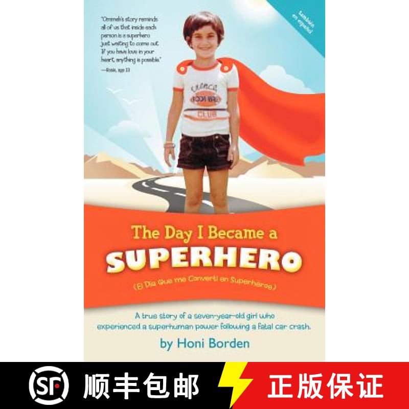 【4周达】The Day I Became a Superhero: A True Story of a Seven-Year-Old Girl Who Experienced a Superh... [9781452538488]