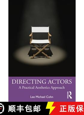 【3-4周达】Directing Actors: A Practical Aesthetics Approach [9780367548452]
