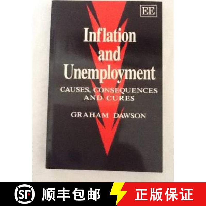【3-4周达】INFLATION AND UNEMPLOYMENT - Causes, Consequences and Cures: Causes, Consequences and Cures [9781852786588]