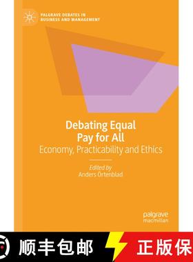 【3-4周达】Debating Equal Pay for All : Economy, Practicability and Ethics [9783030535742]