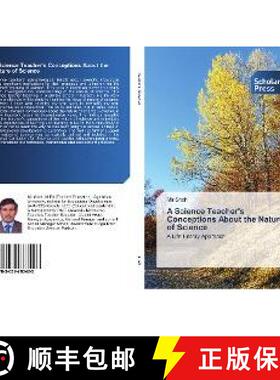 预订 A Science Teacher's Conceptions About the Nature of Science [9783639763423]